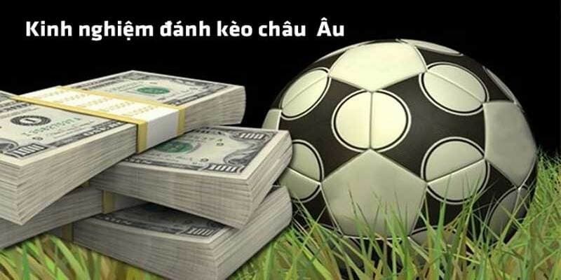 Kèo Châu Âu Bong88 Và Tất Cả Những Gì Bạn Cần Biết Để Cược 3 Cách thức tham gia kèo châu Âu